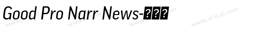 Good Pro Narr News字体转换 Good Pro Narr News字体转换